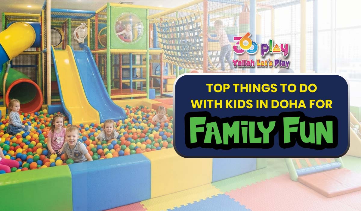Top Things to Do with Kids in Doha for Family Fun